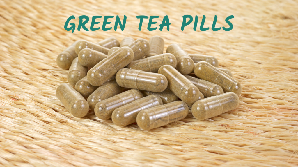Green Tea Pills