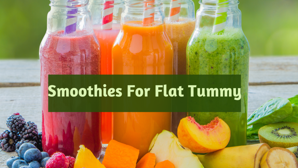 Smoothies for flat tummy